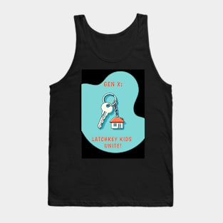 Gen X: Latchkey Kids Unite! Tank Top